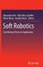 Soft Robotics: Transferring Theory to Application by Alexander Verl