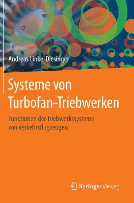 Systeme Von Turbofan-Triebwerken: Funktionen Der Triebwerkssysteme Von Verkehrsflugzeugen by Andreas Linke-Diesinger