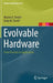 Evolvable Hardware: From Practice to Application by Martin A. Trefzer