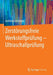 Zerstörungsfreie Werkstoffprüfung - Ultraschallprüfung by Karlheinz Schiebold