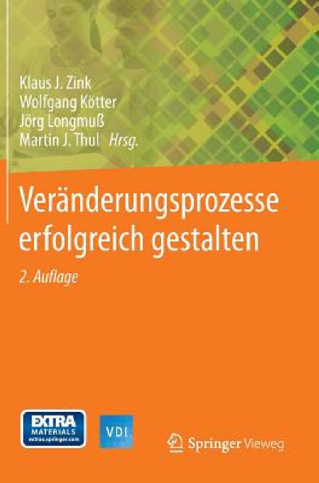 Veränderungsprozesse Erfolgreich Gestalten by Klaus J. Zink, Wolfgang Kötter, Jörg Longmuß