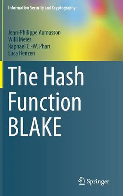 The Hash Function Blake by Jean-Philippe Aumasson