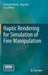 Haptic Rendering for Simulation of Fine Manipulation by Dangxiao Wang