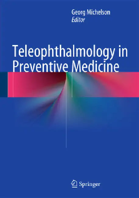 Teleophthalmology in Preventive Medicine by Georg Michelson