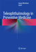 Teleophthalmology in Preventive Medicine by Georg Michelson