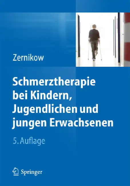 Schmerztherapie Bei Kindern, Jugendlichen Und Jungen Erwachsenen by Boris Zernikow