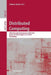 Distributed Computing: 28th International Symposium Disc 2014, Austin, Tx, Usa, October 12-15, 2014, Proceedings by Fabian Kuhn