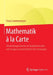 Mathematik À La Carte: Elementargeometrie an Quadratwurzeln Mit Einigen Geschichtlichen Bemerkungen by Franz Lemmermeyer