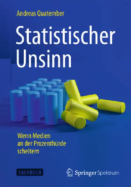 Statistischer Unsinn: Wenn Medien an Der Prozenthürde Scheitern by Andreas Quatember
