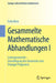 Gesammelte Mathematische Abhandlungen I: Erster Band: Liniengeometrie - Grundlegung Der Geometrie Zum Erlanger Programm by Felix Klein, R. Fricke, A. Ostrowski