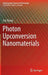 Photon Upconversion Nanomaterials by Fan Zhang