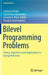 Bilevel Programming Problems: Theory, Algorithms and Applications to Energy Networks by Stephan Dempe