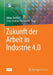Zukunft Der Arbeit in Industrie 4.0 by Alfons Botthof, Ernst Andreas Hartmann