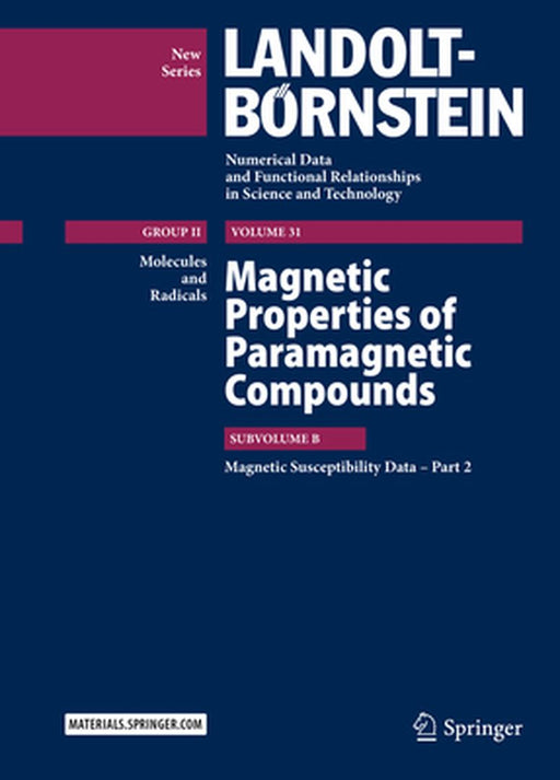 Magnetic Properties of Paramagnetic Compounds: Subvolume B, Magnetic Susceptibility Data - Part 2 by Archana Gupta
