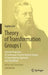 Theory of Transformation Groups I: General Properties of Continuous Transformation Groups. a Contemporary Approach and Translation by Sophus Lie