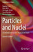 Particles and Nuclei: An Introduction to the Physical Concepts by Bogdan Povh