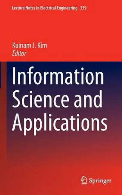Information Science and Applications by Kuinam J. Kim