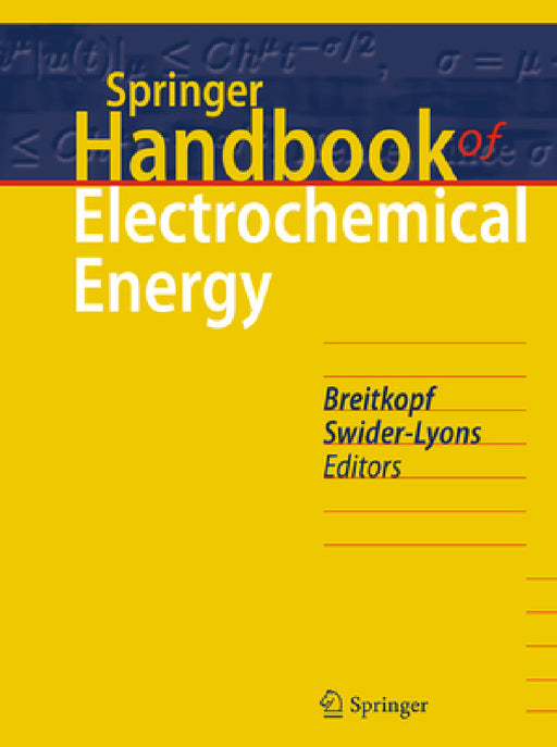 Springer Handbook of Electrochemical Energy by Cornelia Breitkopf, Karen Swider-Lyons