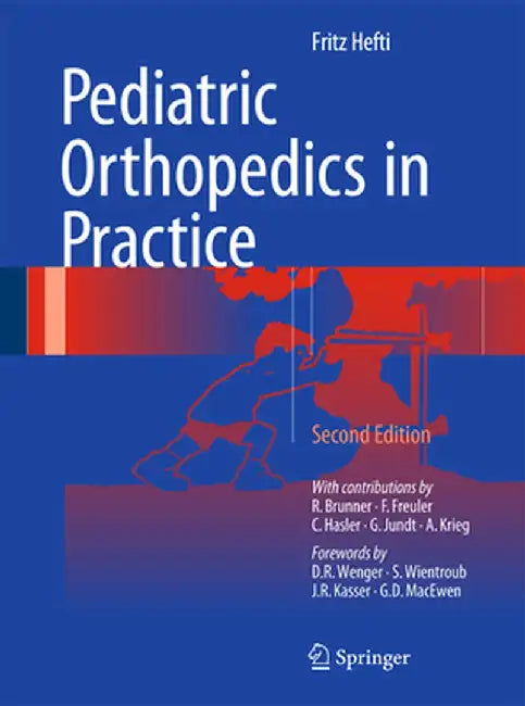 Pediatric Orthopedics in Practice by Fritz Hefti