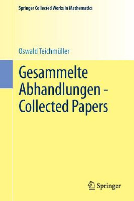 Gesammelte Abhandlungen - Collected Papers by Oswald Teichmüller, L. V. Ahlfors, F. W. Gehring