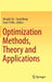Optimization Methods, Theory and Applications by Honglei Xu
