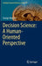 Decision Science: A Human-Oriented Perspective by George Mengov
