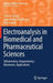Electroanalysis in Biomedical and Pharmaceutical Sciences: Voltammetry, Amperometry, Biosensors, Applications by Sibel A. Ozkan