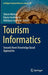 Tourism Informatics: Towards Novel Knowledge Based Approaches by Tokuro Matsuo