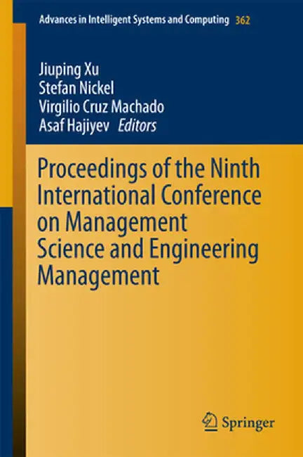 Proceedings of the Ninth International Conference on Management Science and Engineering Management by Jiuping Xu