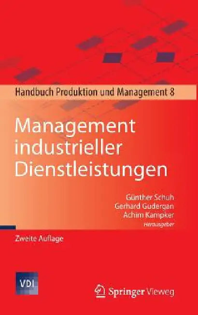 Management Industrieller Dienstleistungen: Handbuch Produktion Und Management 8 by Günther Schuh, Gerhard Gudergan, Achim Kampker