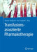 Transfusionsassoziierte Pharmakotherapie by Günter Singbartl, Kai Singbartl