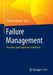Failure Management: Ursachen Und Folgen Des Scheiterns by Sebastian Kunert