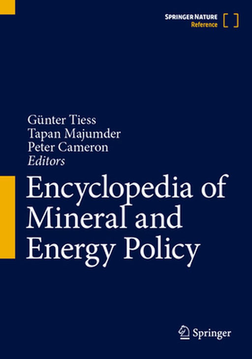 Encyclopedia of Mineral and Energy Policy by Tiess