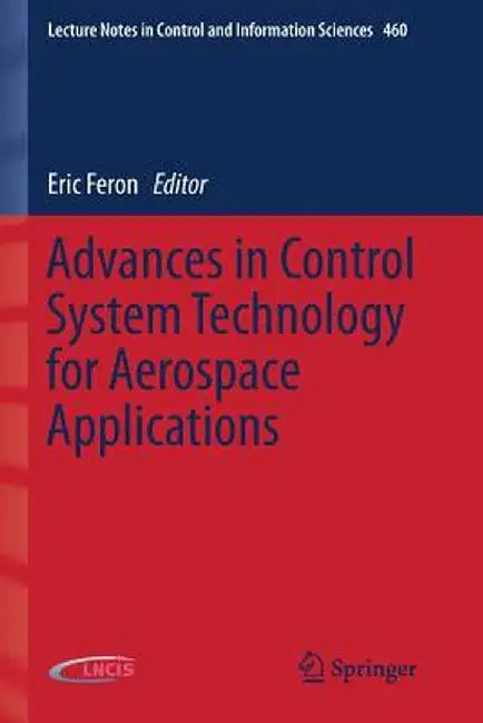 Advances in Control System Technology for Aerospace Applications by Eric Feron
