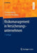 Risikomanagement in Versicherungsunternehmen by Christian Möbius, Catherine Pallenberg