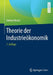 Theorie Der Industrieökonomik by Helmut Bester