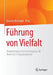 Führung Von Vielfalt: Praxisbeispiele Für Den Umgang Mit Diversity in Organisationen by Daniela Eberhardt