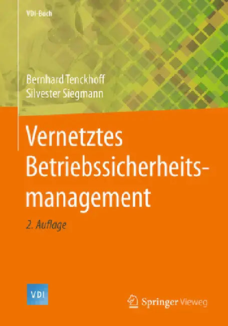 Vernetztes Betriebssicherheitsmanagement by Bernhard Tenckhoff, Silvester Siegmann
