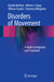 Disorders of Movement: A Guide to Diagnosis and Treatment by Davide Martino
