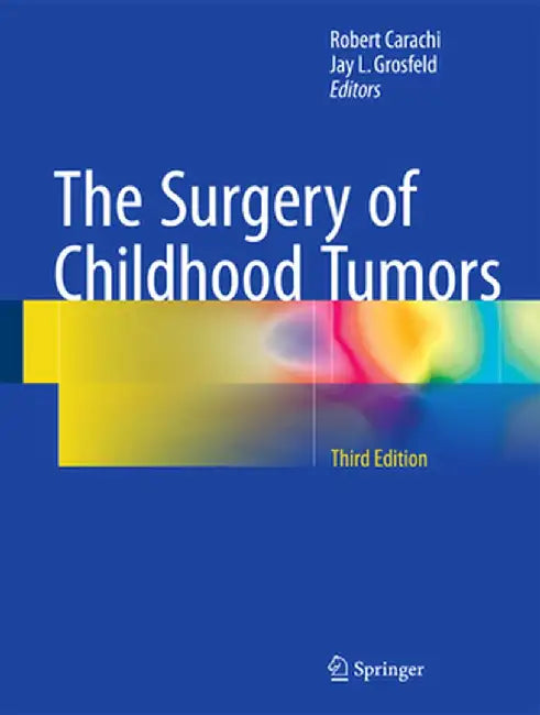 The Surgery of Childhood Tumors by Robert Carachi