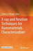 X-Ray and Neutron Techniques for Nanomaterials Characterization by Challa S. S. R. Kumar