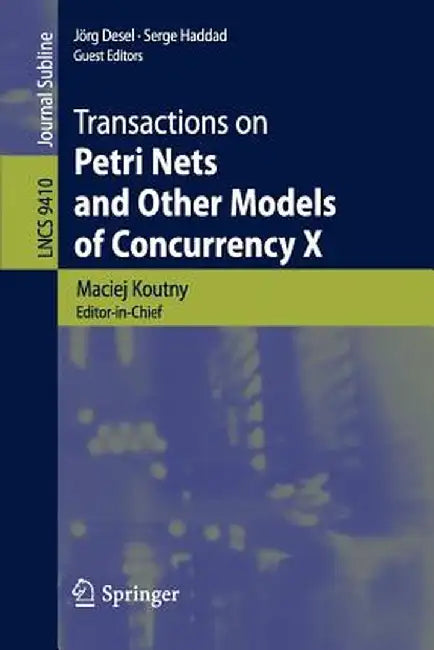 Transactions on Petri Nets and Other Models of Concurrency X by Maciej Koutny