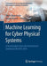 Machine Learning for Cyber Physical Systems: Selected Papers from the International Conference Ml4cps 2015 by Oliver Niggemann