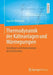 Thermodynamik Der Kälteanlagen Und Wärmepumpen: Grundlagen Und Anwendungen Der Kältetechnik by Joachim Dohmann