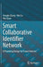 Smart Collaborative Identifier Network: A Promising Design for Future Internet by Hongke Zhang