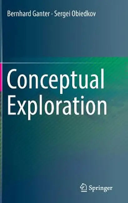 Conceptual Exploration by Bernhard Ganter