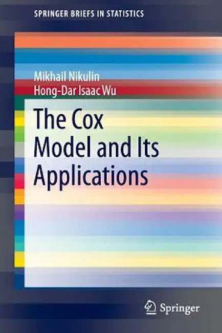 The Cox Model and Its Applications by Mikhail Nikulin