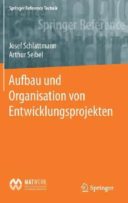 Aufbau Und Organisation Von Entwicklungsprojekten by Josef Schlattmann, Arthur Seibel