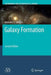 Galaxy Formation by Malcolm S. Longair