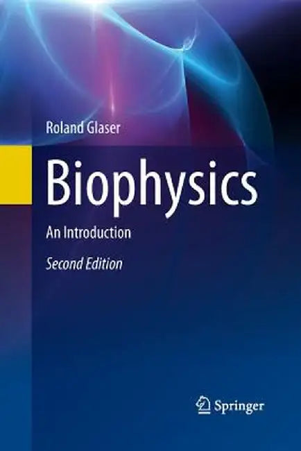 Biophysics: An Introduction by Roland Glaser